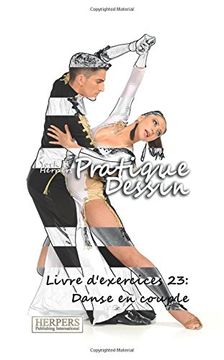 portada Pratique Dessin - Livre d'exercices 23: Danse en: Volume 23