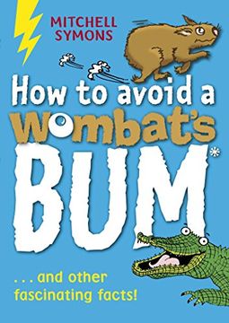 portada How to Avoid a Wombat's Bum (Mitchell Symons' Trivia Books)