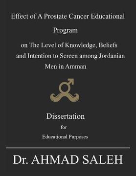 portada Effect of a Prostate Cancer Educational Program on the Level of Knowledge, Beliefs, and Intention to Screen Among Jordanian Men in Amman (en Inglés)