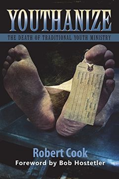 portada Youthanize: The Death of Traditional Youth Ministry