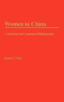 portada Women in China: A Selected and Annotated Bibliography (Bibliographies and Indexes in Women's Studies) (in English)