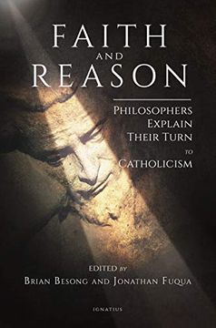 portada Faith and Reason: Philosophers Explain Their Turn to Catholicism (en Inglés)