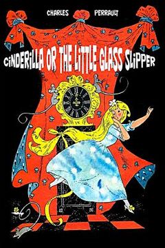 portada Cinderilla or The Little Glass Slipper (in English)