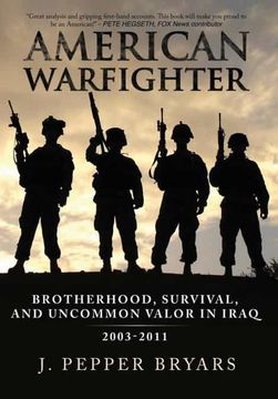 portada American Warfighter: Brotherhood, Survival, and Uncommon Valor in Iraq, 2003-2011 (en Inglés)