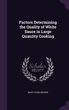 portada Factors Determining the Quality of White Sauce in Large Quantity Cooking (en Inglés)