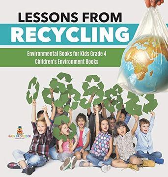 portada Lessons From Recycling | Environmental Books for Kids Grade 4 | Children'S Environment Books (en Inglés)