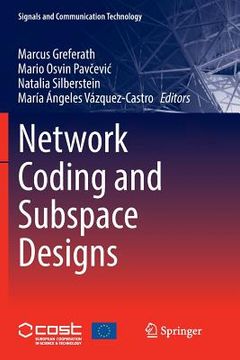 portada Network Coding and Subspace Designs (en Inglés)