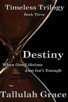 portada Timeless Trilogy, Book Three, Destiny (in English)