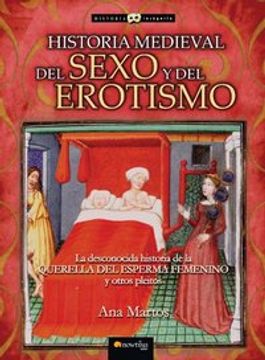 portada historia medieval del sexo y del erotismo/ medieval history of sex and eroticism