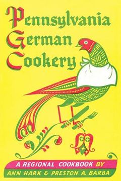 portada Pennsylvania German Cookery: A Regional Cookbook (in English)