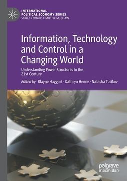 portada Information, Technology and Control in a Changing World: Understanding Power Structures in the 21st Century