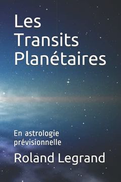 portada Les Transits Planétaires: En Astrologie Prévisionnelle (en Francés)
