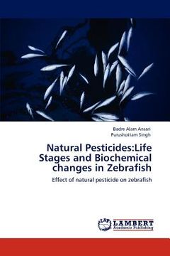 portada natural pesticides: life stages and biochemical changes in zebrafish (en Inglés)