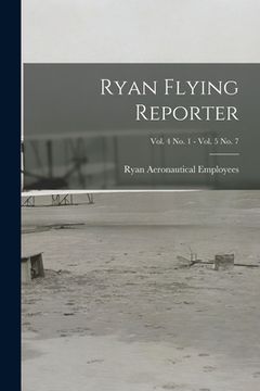 portada Ryan Flying Reporter; Vol. 4 No. 1 - Vol. 5 No. 7 (en Inglés)