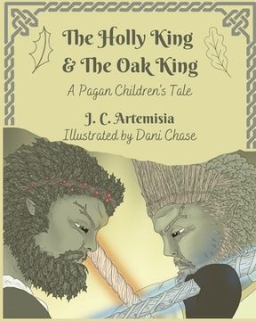 portada The Holly King & The Oak King: A Pagan Children's Tale (en Inglés)