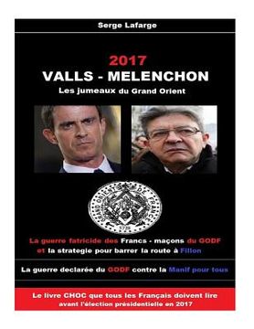 portada Valls - Melenchon: Les jumeaux du Grand Orient (in French)