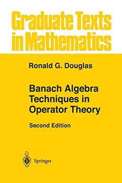 portada Banach Algebra Techniques in Operator Theory: V. 179 (Graduate Texts in Mathematics) (en Inglés)