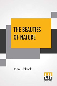 portada The Beauties of Nature: And the Wonders of the World we Live in 