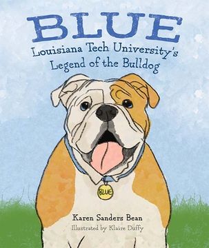 portada Blue: Louisiana Tech University's Legend of the Bulldog (en Inglés)