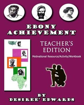 portada EBONY ACHIEVEMENT Teacher's Edition: Motivational Resource/Activity Workbook (en Inglés)
