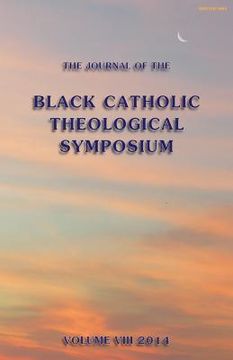 portada The Journal of the Black Catholic Theological Symposium Vol. VIII 2014 (en Inglés)