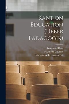 portada Kant on Education [Microform] (Ueber Pädagogik) (in English)