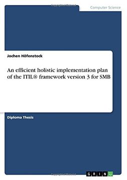 portada An Efficient Holistic Implementation Plan of the Itil(r) Framework Version 3 for Smb
