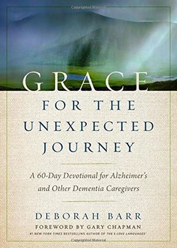 portada Grace for the Unexpected Journey: A 60-Day Devotional for Alzheimer's and Other Dementia Caregivers (en Inglés)
