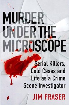 portada Murder Under the Microscope: A Personal History of Homicide (en Inglés)