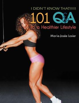 portada i didn't know that!!!!!: 101 q&a to a healthier lifestyle (in English)