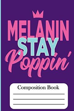 portada Melanin Stay Poppin': Compositon Book (en Inglés)