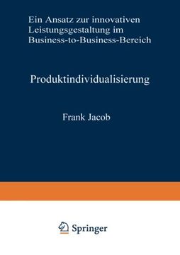 portada Produktindividualisierung: Ein Ansatz zur innovativen Leistungsgestaltung im Business-to-Business-Bereich (neue betriebswirtschaftliche forschung (nbf)) (German Edition)