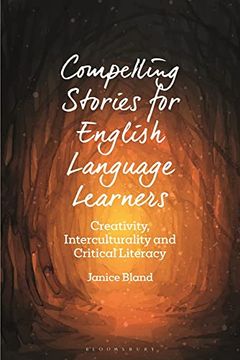 portada Compelling Stories for English Language Learners: Creativity, Interculturality and Critical Literacy (in English)