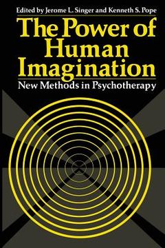 portada The Power of Human Imagination: New Methods in Psychotherapy (en Inglés)