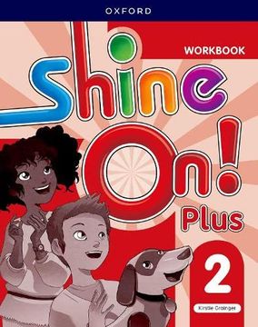 portada Shine on Plus: Level 2: Workbook: Keep Playing, Learning, and Shining Together (en Inglés)