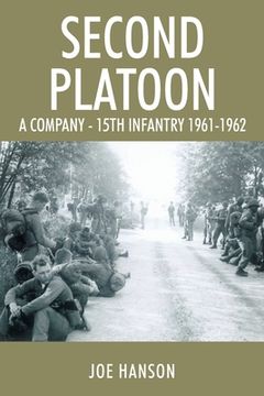 portada Second Platoon: A Company - 15th Infantry 1961-1962 (in English)