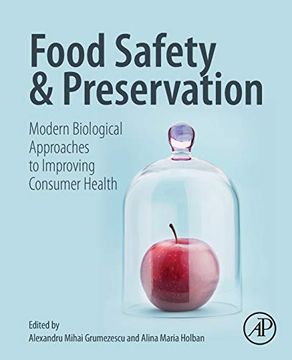 portada Food Safety and Preservation: Modern Biological Approaches to Improving Consumer Health (en Inglés)