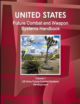 portada US Future Combat & Weapon Systems Handbook Volume 1 US Army Future Combat Systems Development (en Inglés)