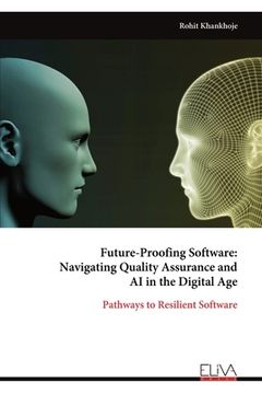 portada Future-Proofing Software: Navigating Quality Assurance and AI in the Digital Age