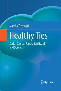 portada Healthy Ties: Social Capital, Population Health and Survival (en Inglés)