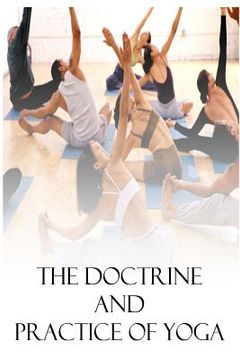 portada The Doctrine And Practice of Yoga (en Inglés)