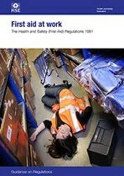 portada First aid at work: The Health and Safety (First-Aid) Regulations 1981, guidance on regulations (Legislation series)