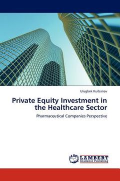 portada private equity investment in the healthcare sector (en Inglés)