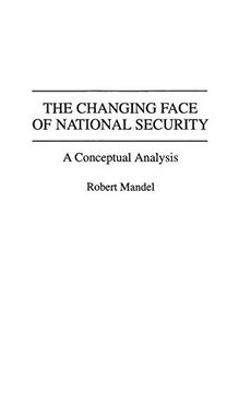 portada The Changing Face of National Security: A Conceptual Analysis (Contributions in Military Studies) (en Inglés)