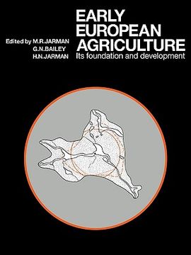 portada Early European Agriculture: Its Foundation and Development (Papers in Economic Prehistory) (in English)