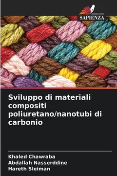 portada Sviluppo di materiali compositi poliuretano/nanotubi di carbonio (en Italiano)