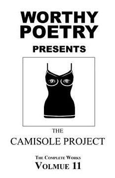 portada Worthy Poetry: The Camisole Project