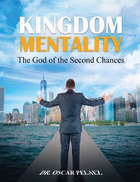 portada Kingdom Mentality: The God of the Second Chances (in English)