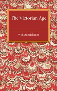 portada The Victorian Age: The Rede Lecture for 1922 (en Inglés)