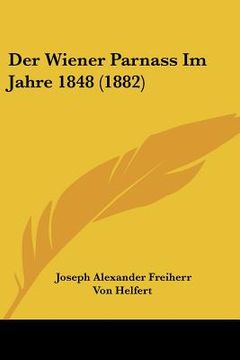 portada Der Wiener Parnass Im Jahre 1848 (1882) (en Alemán)